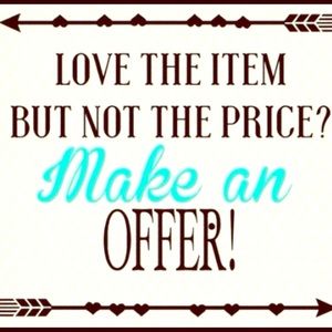 REASONABLE OFFERS ACCEPTED